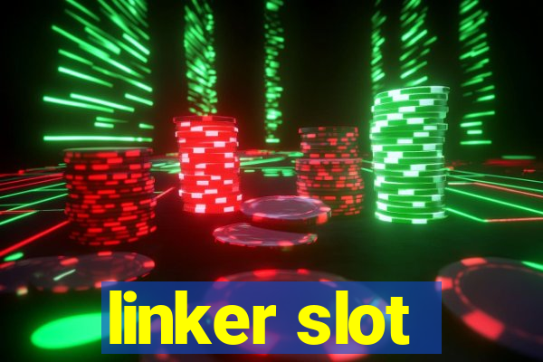 linker slot