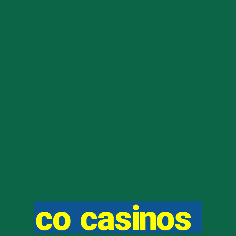 co casinos