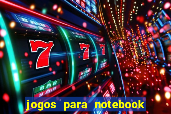 jogos para notebook windows 10