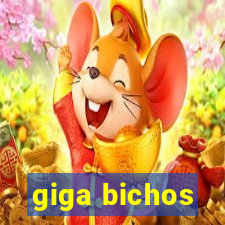 giga bichos