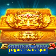 jogos reais que pagam dinheiro de verdade