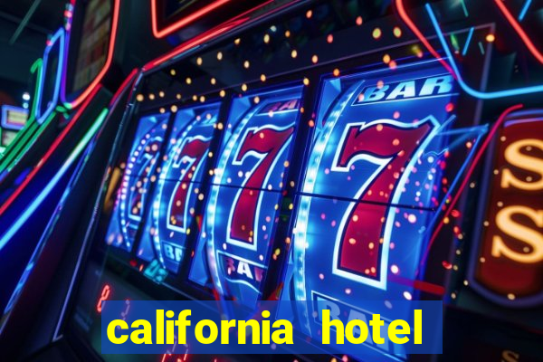 california hotel and casino