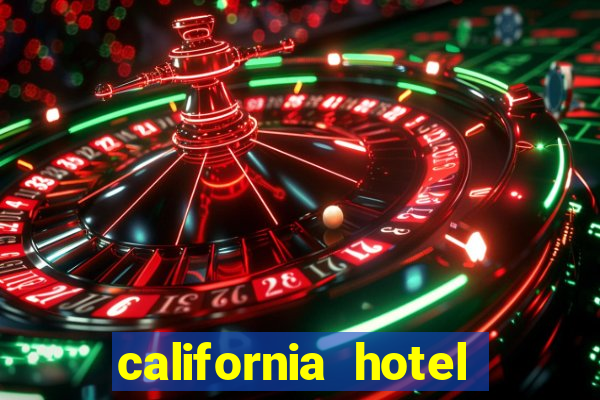 california hotel and casino