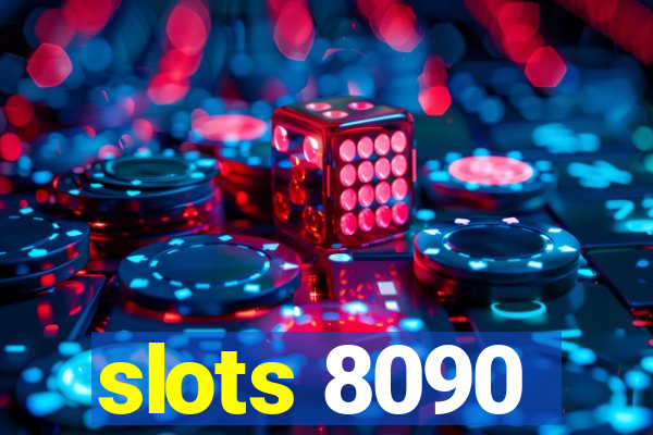 slots 8090