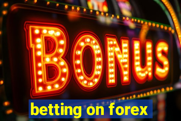 betting on forex