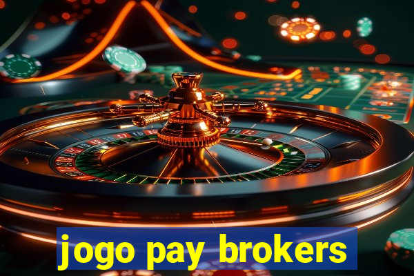 jogo pay brokers