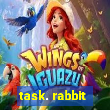 task. rabbit