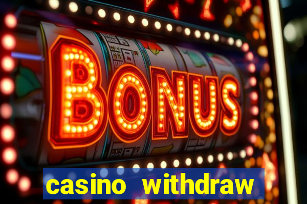 casino withdraw credit card