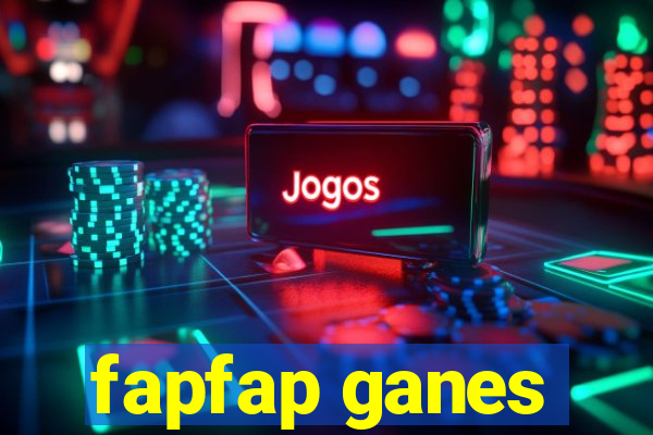 fapfap ganes