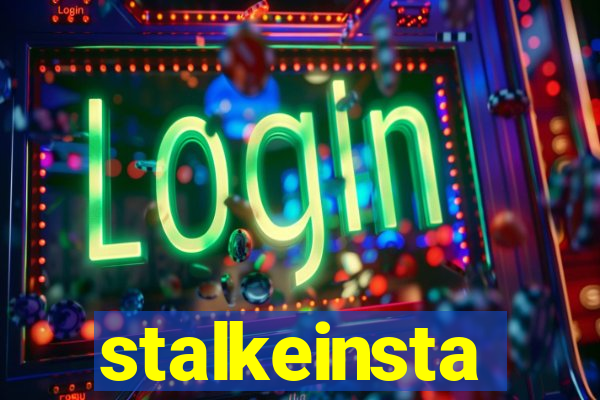 stalkeinsta