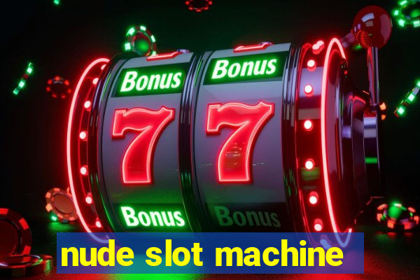 nude slot machine