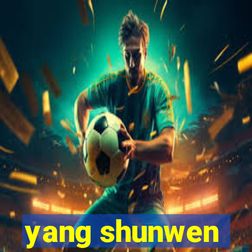 yang shunwen