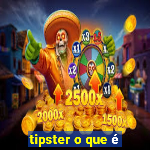 tipster o que é