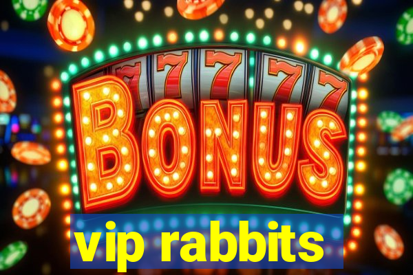 vip rabbits