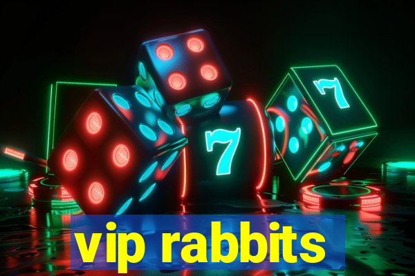 vip rabbits