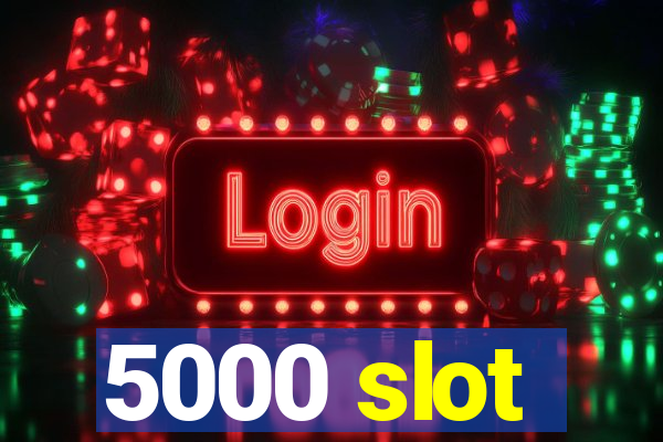 5000 slot