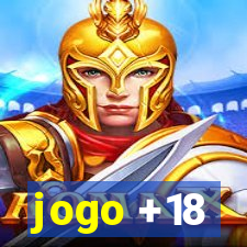 jogo +18