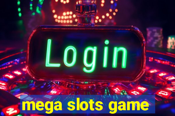 mega slots game