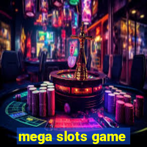 mega slots game