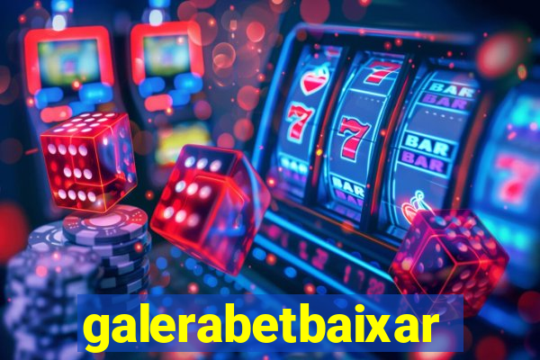 galerabetbaixar