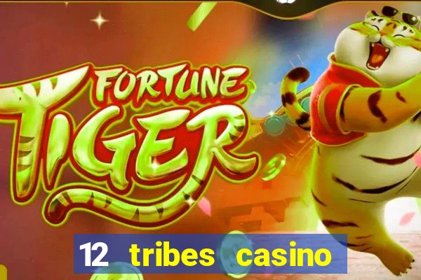 12 tribes casino in omak