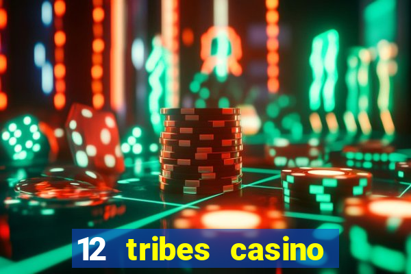 12 tribes casino in omak