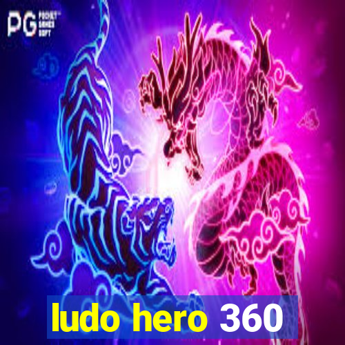 ludo hero 360