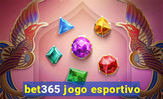 bet365 jogo esportivo