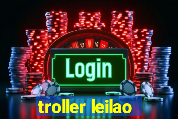 troller leilao