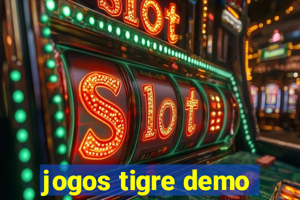 jogos tigre demo