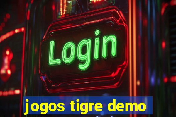 jogos tigre demo