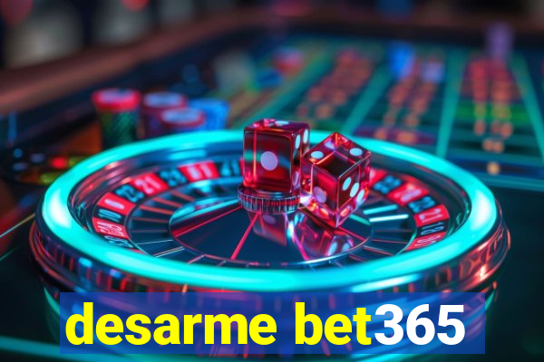 desarme bet365