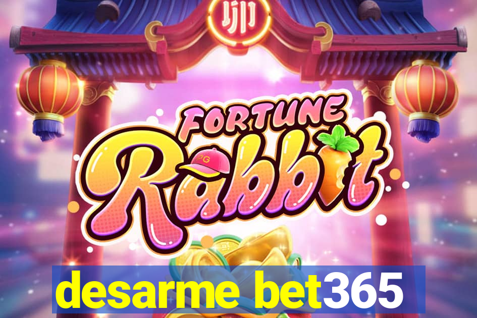 desarme bet365