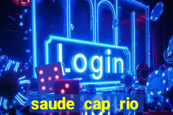 saude cap rio preto resultado