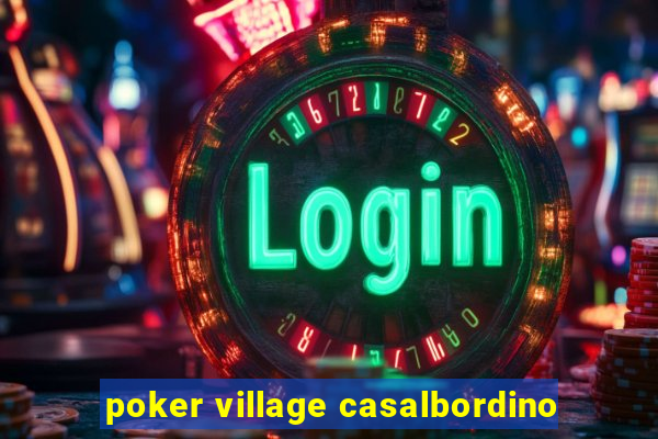 poker village casalbordino