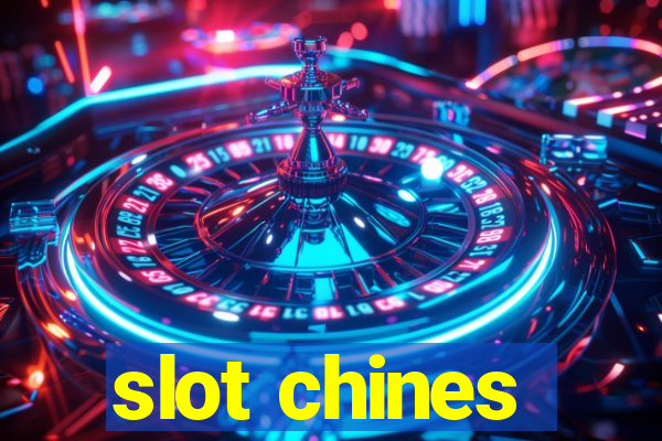 slot chines