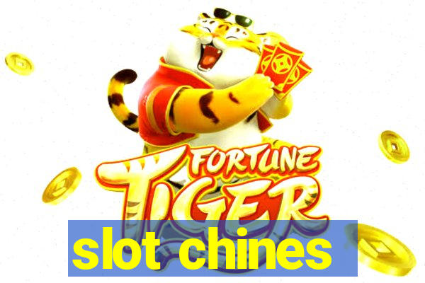 slot chines