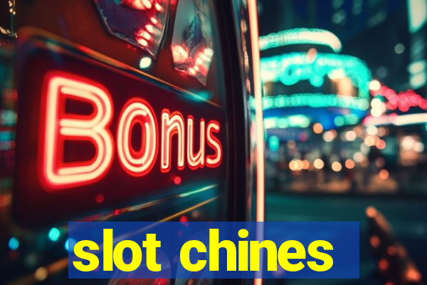 slot chines