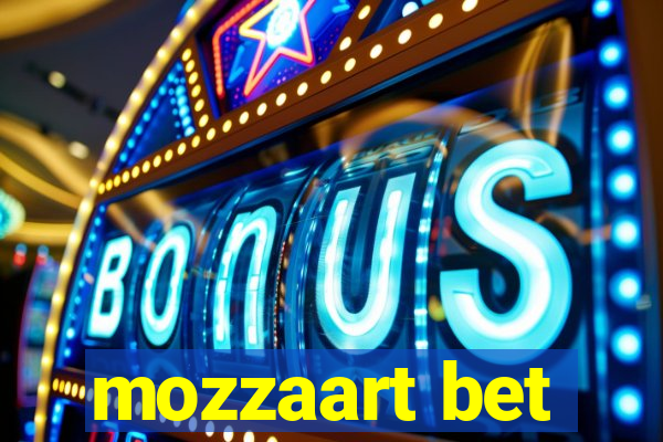 mozzaart bet