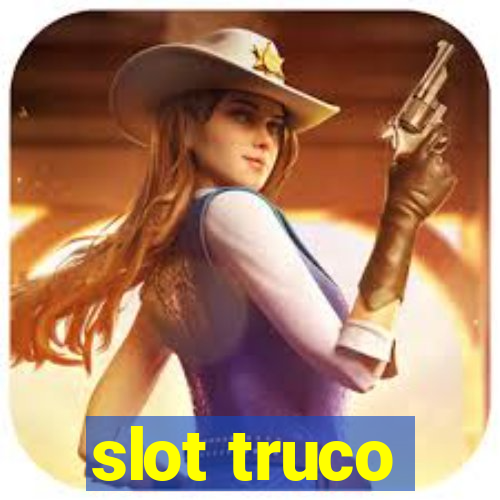 slot truco