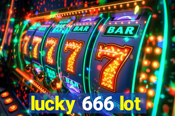 lucky 666 lot