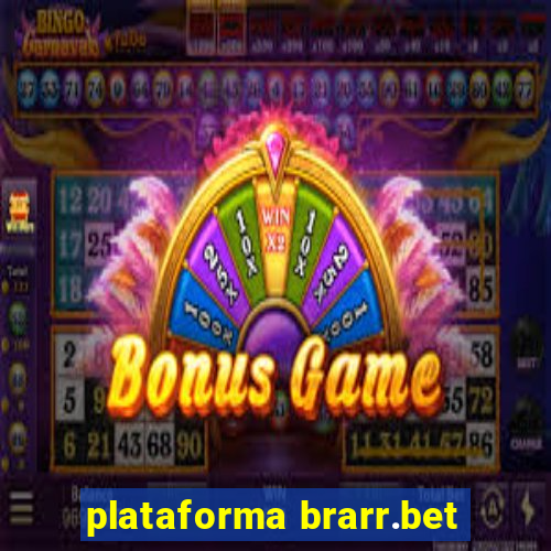 plataforma brarr.bet