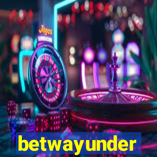 betwayunder