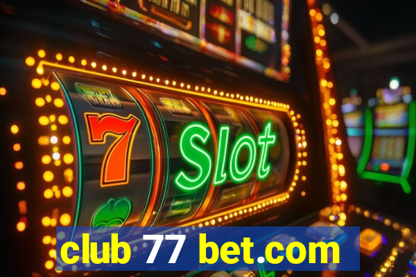 club 77 bet.com