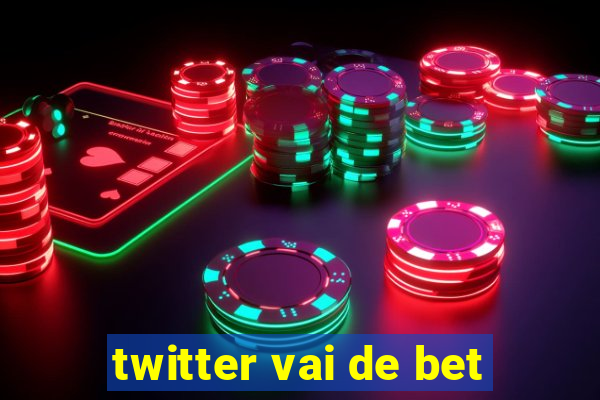 twitter vai de bet