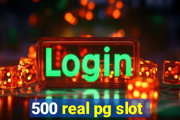 500 real pg slot