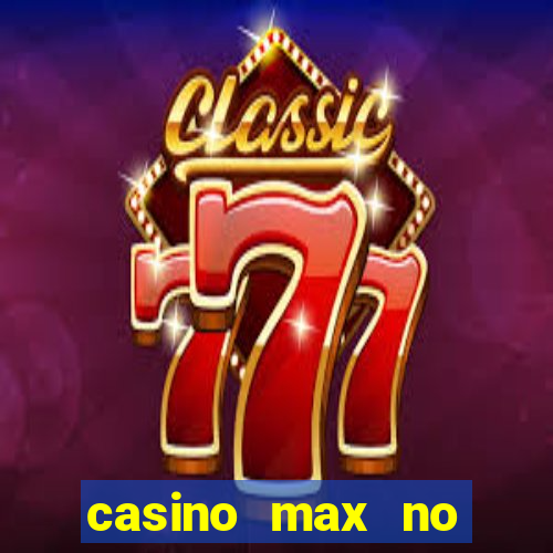 casino max no deposit bonus