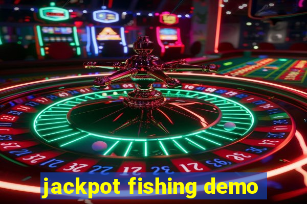 jackpot fishing demo