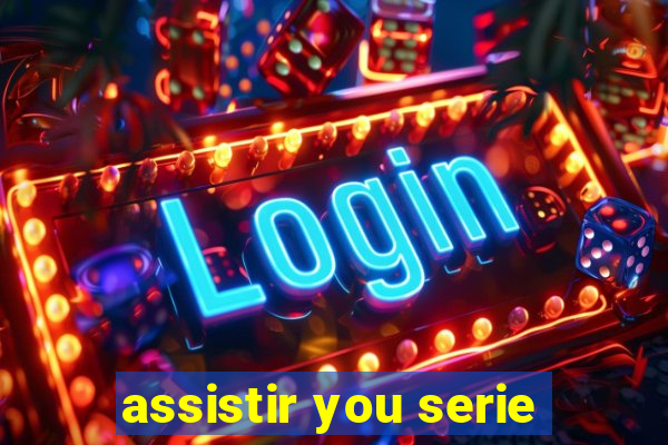 assistir you serie