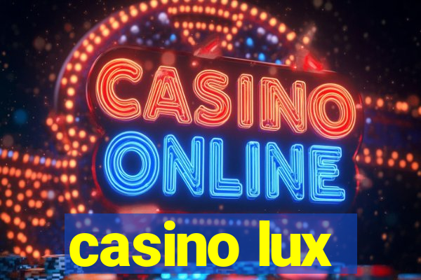 casino lux